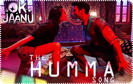 Ok Jaanu - The Humma Song (2016)